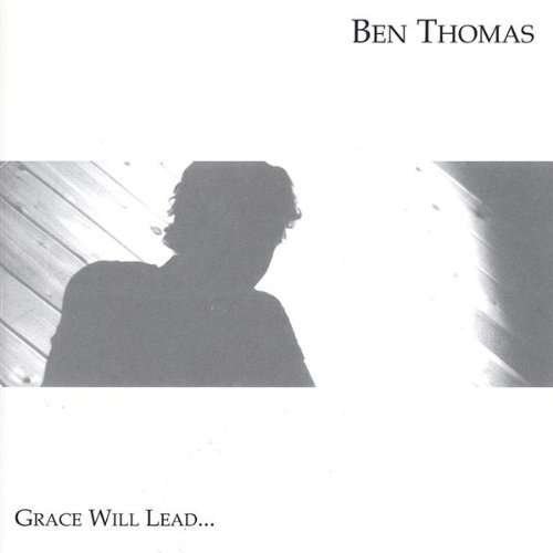 Cover for Ben Thomas · Grace Will Lead Live Solo Album (CD) (2004)