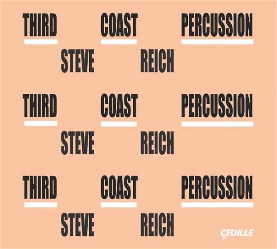 Third Coast Percussion - Steve Reich - Reich / Third Coast Percussion / Friend / Hagen - Music - CEDILLE RECORDS - 0735131916127 - February 12, 2016