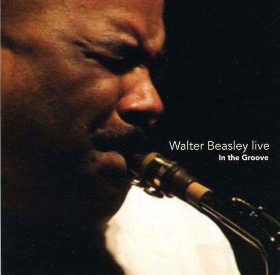 Cover for Walter Beasley · Live: in the Groove (CD) (2010)