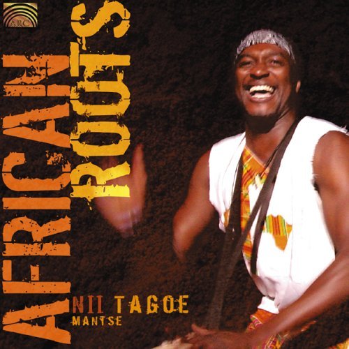 African Roots - Nii Tagoe - Music - Arc Music - 0743037198127 - February 14, 2006