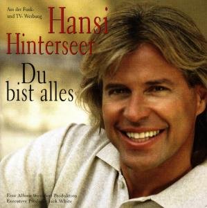 Du Bist Alles - Hansi Hinterseer - Música - WHITE - 0743215877127 - 9 de julho de 2001