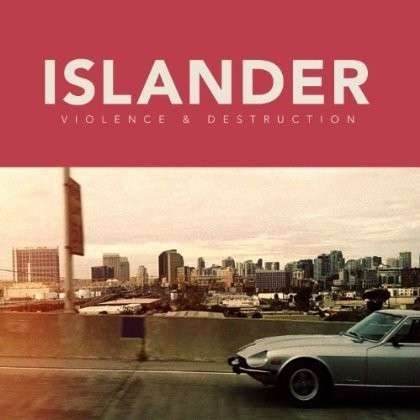 Cover for Islander · Violence &amp; Destruction (CD) (2014)