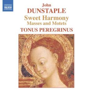 Cover for Dunstable / Tonus Peregrinus · Sweet Harmony: Masses &amp; Motets (CD) (2005)