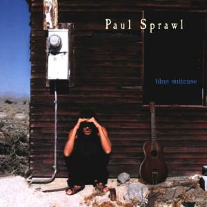 Paul Sprawl · Blue Suitcase (CD) (1999)