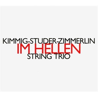 In Hellen - Kimmig / Studer / Zimmerlin - Music - HATHUT RECORDS - 0752156020127 - August 18, 2017