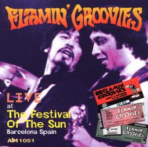 Live At Thefestival Of The Sun - Flamin Groovies - Música - AIM RECORDS - 0752211105127 - 27 de março de 2020