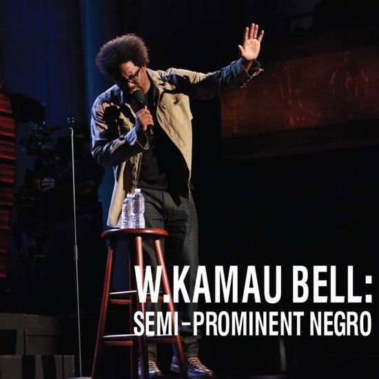 Semi-Prominent Negro - W. Kamau Bell - Muzyka - KILL ROCK STARS - 0759656060127 - 7 października 2016