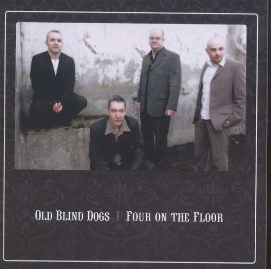 Cover for Old Blind Dogs · Four on the Floor (CD) (2007)