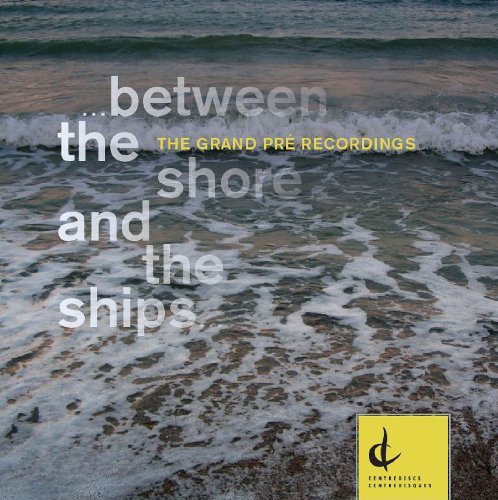 Between the Shore and the Ships - Charke / Pridmore / Ferreira - Musik - CEN - 0773811179127 - 25. september 2012