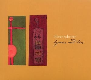 Oliver Shroer · Hymn & Hers (CD) (2010)