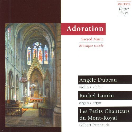 Cover for Dubeau / Laurin / Petits Chanteurs · Adoration (CD) (2014)