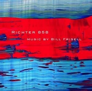 Cover for Bill Frisell · Richter 858 (CD) (2006)