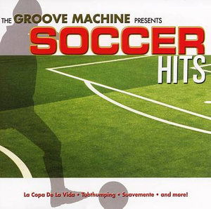 Cover for Groove Machine Presents · Soccer Hits (CD)