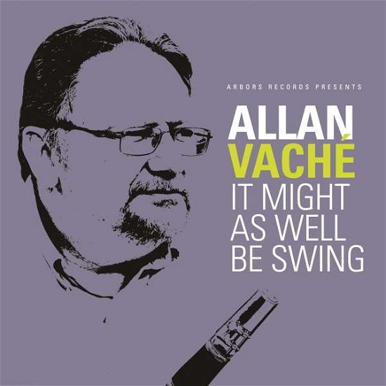 Cover for Allan Vache · It Might As Well Be Swing (CD) (2018)