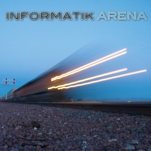 Arena - Informatik - Musiikki - METROPOLIS - 0782388060127 - tiistai 18. elokuuta 2009