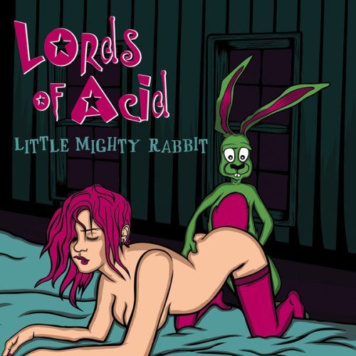 Little Mighty Rabbit - Lords of Acid - Musiikki - Metropolis Records - 0782388073127 - tiistai 27. syyskuuta 2011