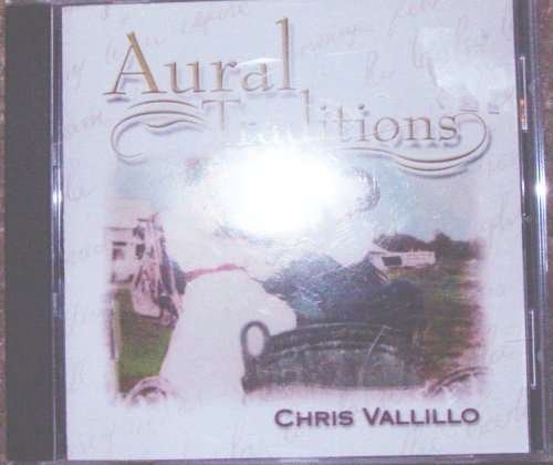 Cover for Chris Vallillo · Aural Traditions (CD) (2003)