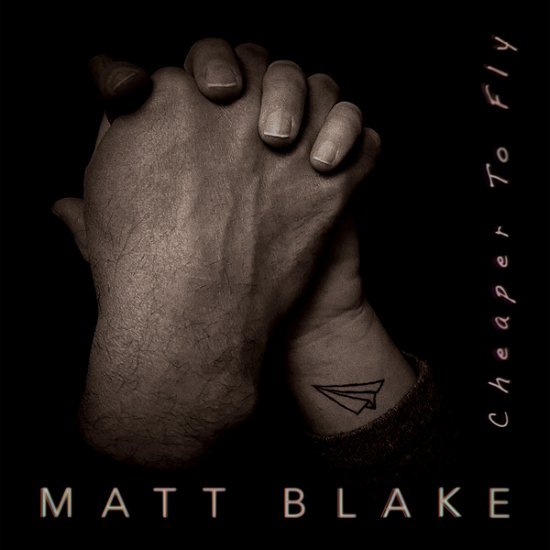 Cover for Matt Blake · Cheaper to Fly (CD) (2024)