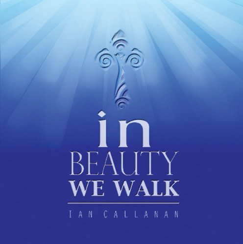 Cover for Ian Callanan · In Beauty We Walk (CD) (2013)