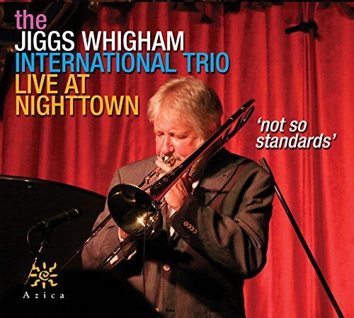Cover for The Jiggs Whigham International Trio · Not So Standards (CD) (2015)
