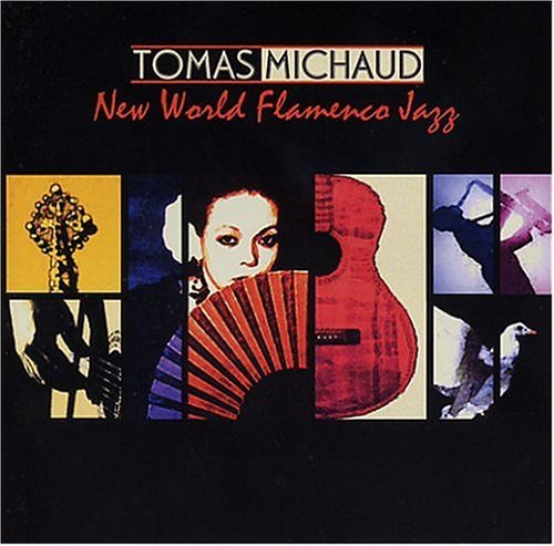 New World Flamenco Jazz - Tomas Michaud - Música - Starland Music - 0791381823127 - 25 de maio de 2004