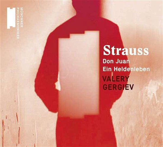 Cover for Munchner Philharmoniker / Valery Gergiev · Straus: Don Juan. Ein Heldenleben (CD) (2017)