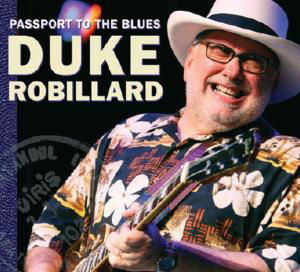 Passport to the Blues - Duke Robillard - Music - DIXIE FROG - 0794881982127 - November 18, 2022