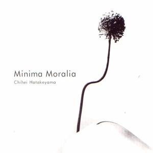 Cover for Chihei Hatakeyama · Minima Moralia (CD) (2006)