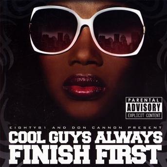 Cover for Cannon, Don &amp; Eighty81 · Cool Guys Always Finish First (CD) (2009)