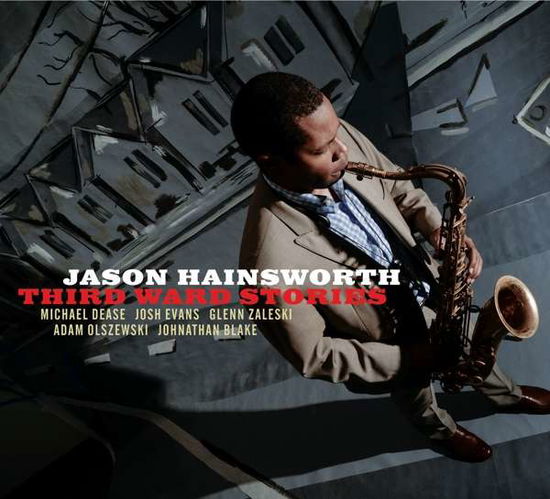 Third Ward Stories - Jason Hainsworth - Music - ORIGIN RECORDS - 0805558272127 - February 17, 2017