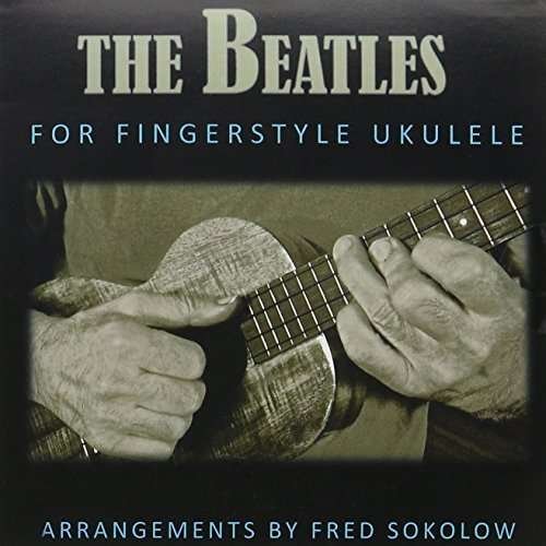 Cover for Fred Sokolow · Beatles for Fingerstyle Ukulele (CD) (2015)