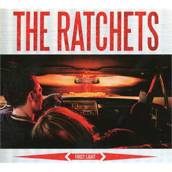 Cover for The Ratchets · First Light (CD) (2018)