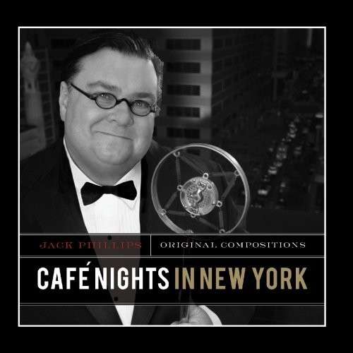 Cover for Jack Phillips · Cafe Nights in New York (CD) (2012)