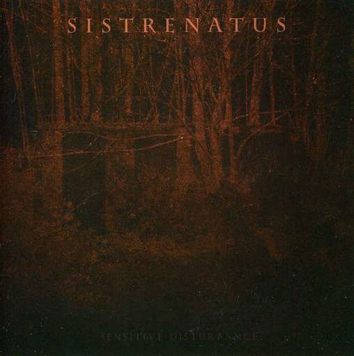 Sistrenatus · Sensitive Disturbance (CD) (2009)