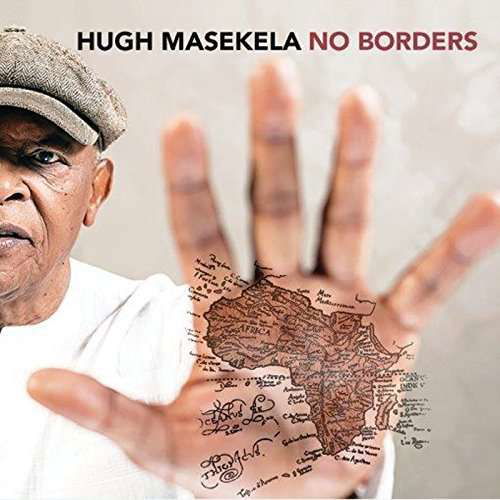 No Borders - Hugh Masekela - Musik - TRAPEZE - 0824046550127 - 8 december 2017
