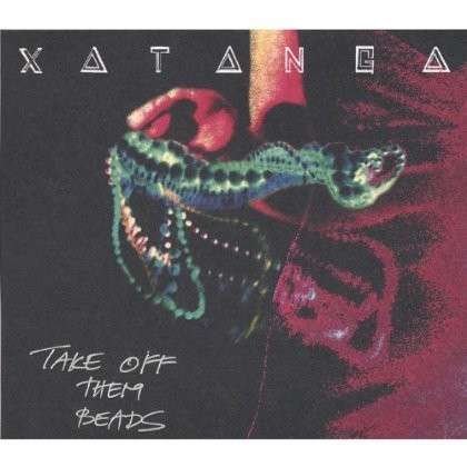Take off Them Beads - Xatanga - Música - CD Baby - 0825346967127 - 15 de março de 2005