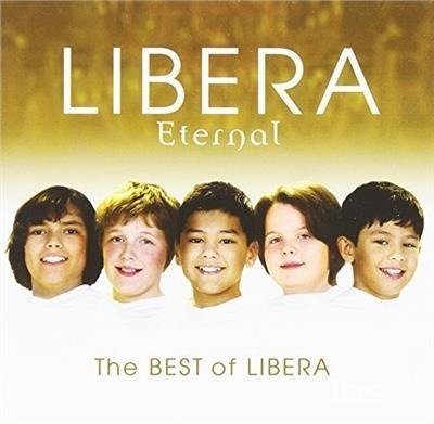 Cover for Libera · Eternal: The Best Of Libera (CD) (2009)