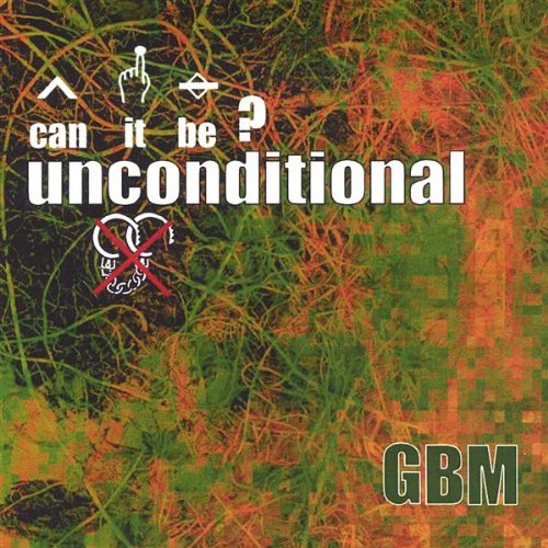 Cover for Gbm · Ep/single Called Can It Be? Unconditional (CD) (2003)