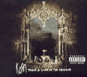 Cover for Korn · Take a Look in the Mirror (CD) [Limited edition] [Digipak] (2003)