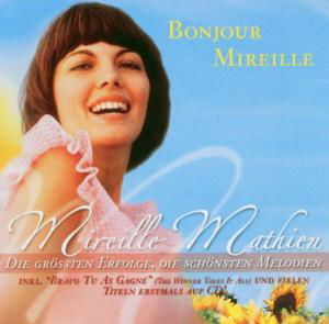 Bonjour Mireille - Mireille Mathieu - Musiikki - ARIOLA - 0828766120127 - perjantai 31. elokuuta 2018