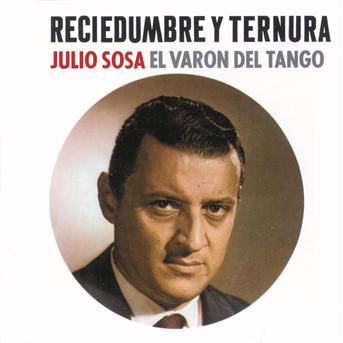 Cover for Julio Sosa · Reciedumbre Y Ternura (CD) (2006)