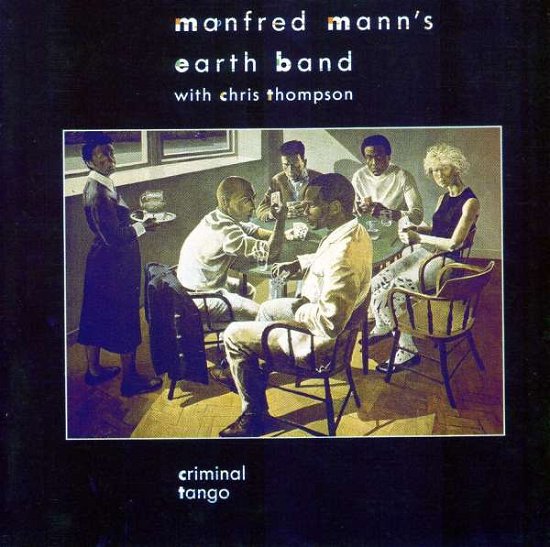 Cover for Manfred Mann's Earth Band · Criminal Tango [remastered] (CD) (2007)