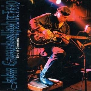 Cover for John Campbelljohn · World is Crazy: Live (CD) (2008)