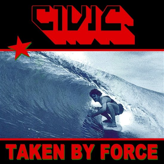 Civic · Taken By Force (CD) (2023)
