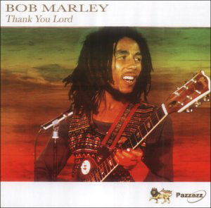 Thank You Lord - Bob Marley - Musik - PAZZAZZ - 0883717006127 - 16. August 2019