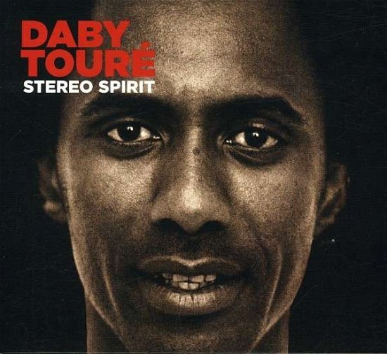 Cover for Daby Toure · Stereo Spirit (CD) [Bonus Tracks edition] (2016)