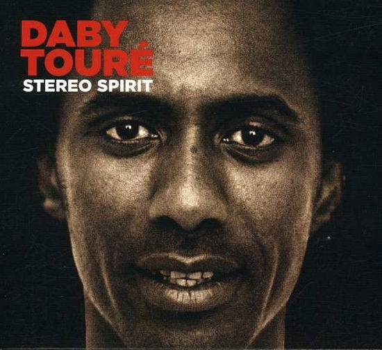 Cover for Daby Toure · Stereo Spirit (CD) [Bonus Tracks edition] (2016)