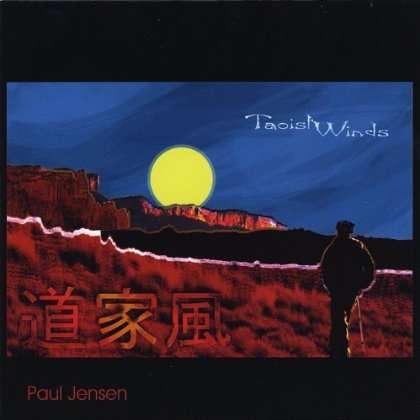 Taoist Winds - Paul Jensen - Music - CD Baby - 0884501833127 - December 4, 2012