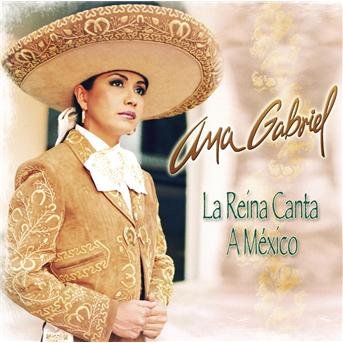 Cover for Ana Gabriel · La Reina Canta a Mexico (CD) (2006)
