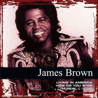 Collections - James Brown - Música - SONY MUSIC ENTERTAINMENT - 0886970990127 - 23 de mayo de 2007